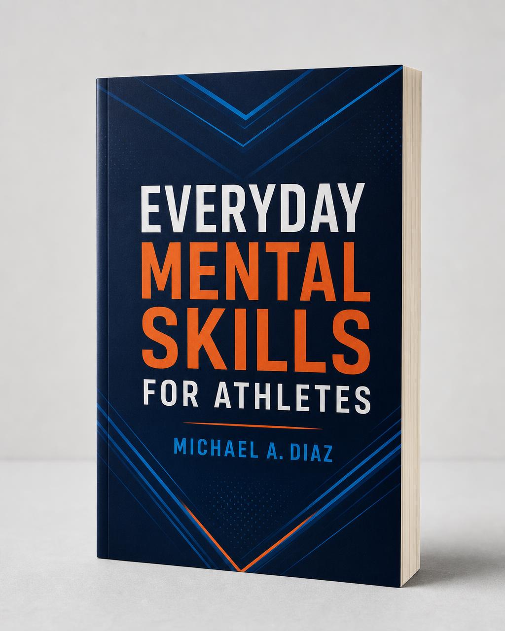 Cover of the book Everyday Mental Skills for Athletes by Michael A. Diaz